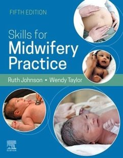 Skills for Midwifery Practice, 5E - Bowen, Ruth (Supervisor of Midwives<br>Formerly Senior Lecturer Midw; Taylor, Wendy, BSc (Hons) MSc RN RM (Formerly Senior Lecturer Midwif