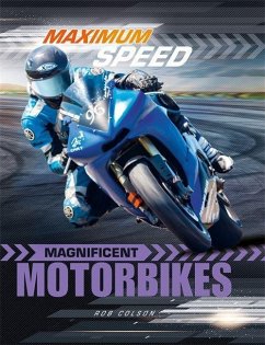 Maximum Speed: Magnificent Motorbikes - Colson, Rob