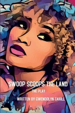 Swoop Scoops The Land - Cahill, Gwendolyn