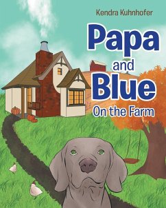 Papa and Blue: On the Farm