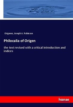 Philocalia of Origen - Origenes;Robinson, Joseph A.