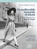 Un inafferrabile momento di felicità. Eros e sopravvivenza in Isaac B. Singer (eBook, ePUB)