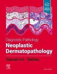 Diagnostic Pathology: Neoplastic Dermatopathology - Cassarino, David S