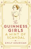 The Guinness Girls - A Hint of Scandal The Guinness Girls - A Hint of Scandal