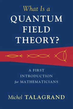What Is a Quantum Field Theory? - Talagrand, Michel
