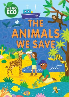 WE GO ECO: The Animals We Save - Woolley, Katie