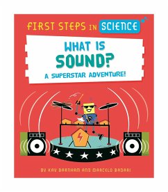 First Steps in Science: What is Sound? - Barnham, Kay