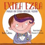 Extra Ezra Makes an Extra-Special Friend