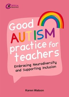 Good Autism Practice for Teachers - Watson, Karen