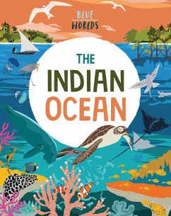 Blue Worlds: The Indian Ocean - Ganeri, Anita