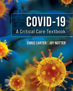 Covid-19: A Critical Care Textbook - Carter, Chris (Senior Lecturer, Birmingham City University, Westbour; Notter, Joy (Professor of Community Health Care Studies <br>Faculty