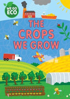 WE GO ECO: The Crops We Grow - Woolley, Katie