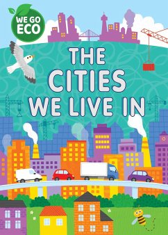 WE GO ECO: The Cities We Live In - Woolley, Katie