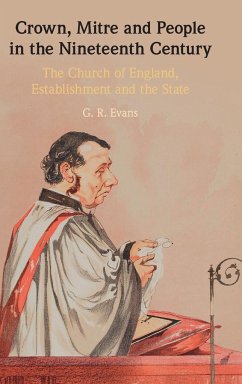Crown, Mitre and People in the Nineteenth Century - Evans, G. R.