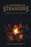 A Gathering of Strangers: Dark Savior Series