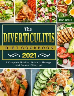 The Diverticulitis Diet Cookbook 2021 - Smith, John