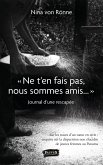 &quote;Ne t'en fais pas, nous sommes amis...&quote;