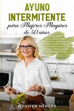 Ayuno Intermitente para Mujeres Mayores de 50 Años - Méndez, Jennifer