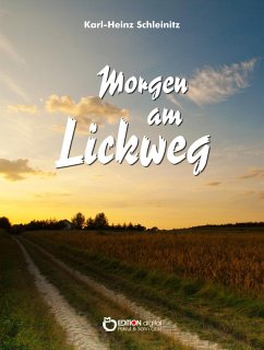 Morgen am Lickweg (eBook, ePUB) - Schleinitz, Karl-Heinz