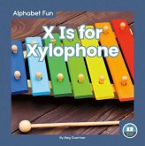 X Is for Xylophone