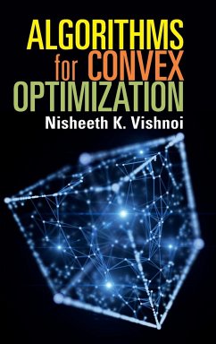 Algorithms for Convex Optimization - Vishnoi, Nisheeth K. (Yale University, Connecticut)