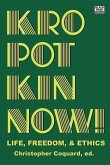Kropotkin Now! - Life, Freedom & Ethics