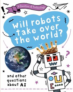 A Question of Technology: Will Robots Take Over the World? - Gifford, Clive