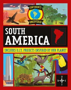 Continents Uncovered: South America - Colson, Rob