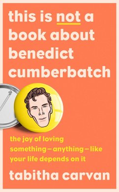 This is Not a Book About Benedict Cumberbatch - Carvan, Tabitha