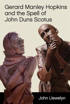 Gerard Manley Hopkins and the Spell of John Duns Scotus - Llewelyn, John