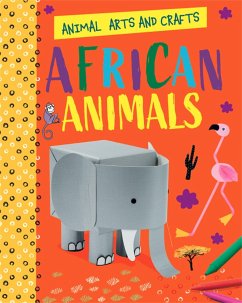 Animal Arts and Crafts: African Animals - Lim, Annalees