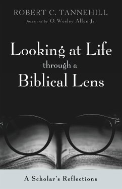 Looking at Life through a Biblical Lens - Tannehill, Robert C.