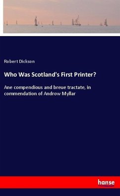 Who Was Scotland's First Printer? - Dickson, Robert