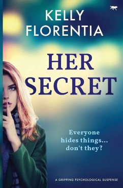 Her Secret: A Gripping Psychological Suspense - Florentia, Kelly