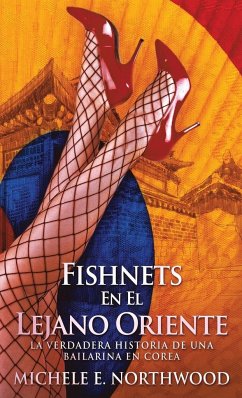 Fishnets - En El Lejano Oriente - Northwood, Michele E.