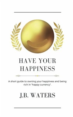 Have Your Happiness - Waters, J. B.