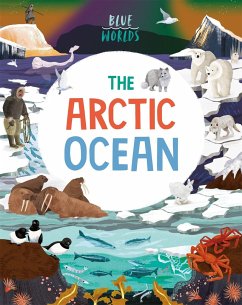 Blue Worlds: The Arctic Ocean - Ganeri, Anita