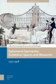 Ephemeral Spectacles, Exhibition Spaces and Museums Ephemeral Spectacles, Exhibition Spaces and Museums