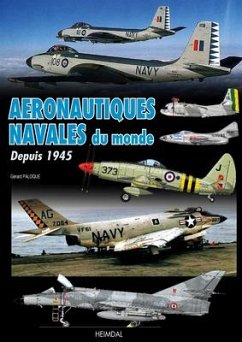 Aeronautiques Navales Du Monde: Depuis 1945 - Paloque, Gerard