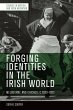 Forging Identities in the Irish World - Bild 1