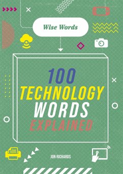 Wise Words: 100 Technology Words Explained - Richards, Jon