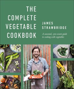 The Complete Vegetable Cookbook - Strawbridge, James