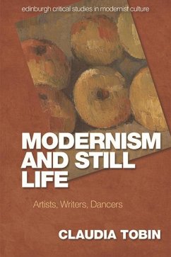 Modernism and Still Life - Tobin, Claudia