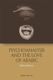 Psychoanalysis and the Love of Arabic