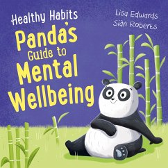 Healthy Habits: Panda's Guide to Mental Wellbeing - Edwards, Lisa