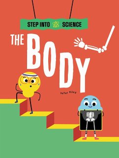 Step Into Science: The Body - Riley, Peter