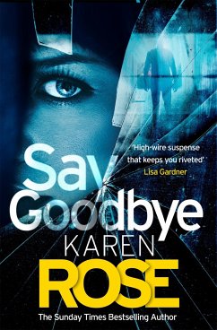 Say Goodbye (The Sacramento Series Book 3) - Rose, Karen