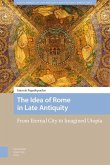 The Idea of Rome in Late Antiquity