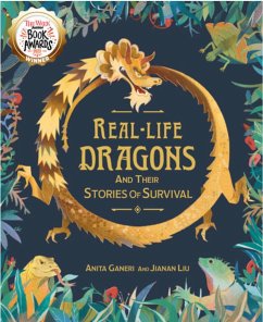 Real-life Dragons and their Stories of Survival - Ganeri, Anita