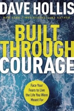 Built Through Courage - Hollis, Dave